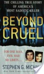 Beyond Cruel - Stephen G. Michaud