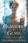 Glamour in Glass - Mary Robinette Kowal