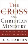 The Cross and Christian Ministry - D.A. Carson