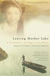 Leaving Mother Lake: A Girlhood at the Edge of the World - Yang Erche Namu, Christine Mathieu