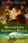 Whispers Along the Rails - Judith McCoy Miller