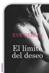 El límite del deseo (Romantica Contemporanea) - Eve Berlin, Scherezade Surià