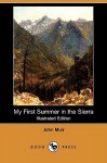 My First Summer in the Sierra (Illustrated Edition) (Dodo Press) - John Muir