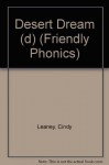 Desert Dream (d) (Friendly Phonics) - Cindy Leaney