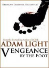 Vengeance By The Foot - Adam Light