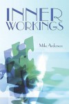 Inner Workings - Mike Anderson