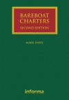 Bareboat Charters: A Practical Guide to the Legal and Insurance Implications - Mark Davis