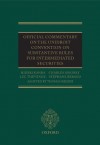 Official Commentary on the UNIDROIT Convention on Substantive Rules for Intermediated Securities - Hideki Kanda, Charles Mooney, Luc Thevenoz, Stéphane Béraud, Thomas Keijser