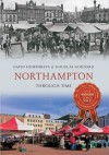 Northampton Through Time - David Humphreys, Douglas Goddard