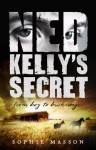 Ned Kelly's Secret - Sophie Masson