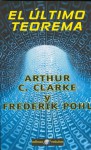 El Ultimo Teorema - Arthur C. Clarke, Frederik Pohl