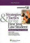 Strategies & Tactics for the First Year Law Student: Maximize Your Grades - Kimm Walton