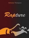 Rapture (A Been So Long Prequel) - Adrienne Thompson