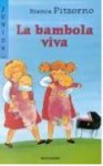 La bambola viva - Bianca Pitzorno, Emanuela Bussolati