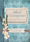 Shared Encouragement: Inspiration for a Woman's Heart - Circle of Friends Ministries