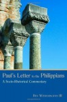 Paul's Letter to the Philippians: A Socio-Rhetorical Commentary - Ben Witherington III