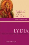 Lydia: Paul's Cosmopolitan Hostess - Richard S. Ascough, Bruce J. Malina