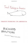 Trout Fishing in America - Richard Brautigan