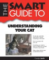 The Smart Guide to Understanding Your Cat - Carolyn Janik