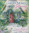 Garden Moment Getaways: A Welcome Refreshment for the Soul - Emilie Barnes