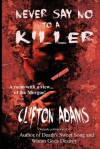 Never Say No to a Killer - Clifton Adams