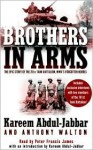 Brothers in Arms - Kareem Abdul-Jabbar, Anthony Walton, Peter Francis James