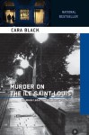 Murder on the Ile Saint-Louis - Cara Black