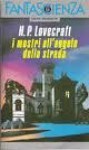 I mostri all'angolo della strada - H.P. Lovecraft, Carlo Fruttero, Franco Lucentini, Maria Luisa Bonfanti