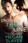 Crossing the Line - Megan Slayer