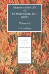 Memoirs of the Life of Sir Walter Scott, Bart. (1837) Volume 6 - J.G. Lockhart