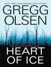 Heart of Ice - Gregg Olsen