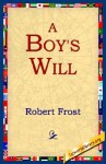 A Boy's Will - Robert Frost