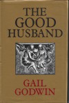 The Good Husband - Gail Godwin