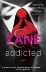 Zane's Addicted - Zane