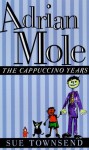 Adrian Mole: The Cappuccino Years - Sue Townsend