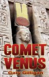 Comet Venus. Gary Gilligan - Gary Gilligan