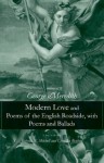 Modern Love and Poems of the English Roadside, with Poems and Ballads - George Meredith, Rebecca N. Mitchell, Criscillia Ann Benford