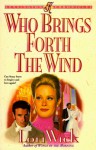 Who Brings Forth The Wind (Kensington Chronicles, Book 3) - Lori Wick