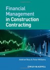 Financial Management in Construction Contracting - David Hugill, Andrew Ross