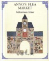 Anno's Flea Market - Mitsumasa Anno