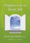 Happiness Is an Inside Job: Practicing for a Joyful Life (Audio) - Sylvia Boorstein, Pam Ward