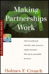 Making Partnerships Work - Holmes F. Crouch