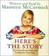 Here's the Story - Maureen McCormick
