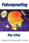 Futureproofing - Roy C. Lilley