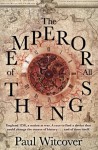 The Emperor of all Things - Paul Witcover