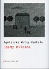 Spamy miłosne - Agnieszka Wolny-Hamkało