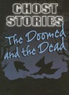 The Doomed and the Dead - Gareth Stevens Publishing