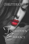 Forbidden Embrace - Charlotte Blackwell