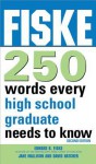 Fiske 250 Words Every High School Graduate Needs to Know - Edward Fiske, Jane Mallison, Dave Hatcher