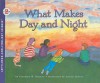 What Makes Day and Night (Let's-Read-And-Find-Out Science: Stage 2 (Pb)) - Franklyn Mansfield Branley, Arthur Dorros